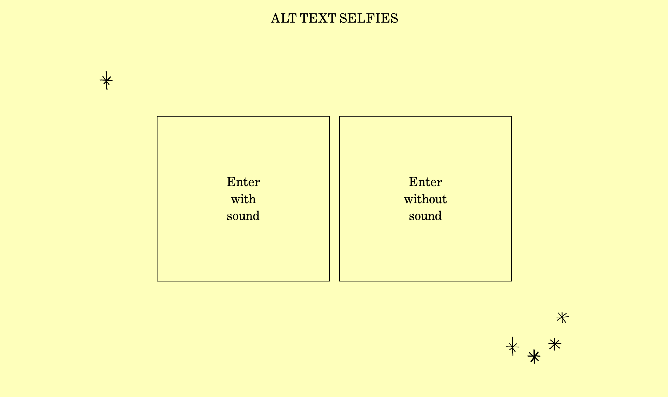 A screenshot of the Alt Text Selfie website with two buttons, Enter with Sound, or Enter without Sound. The background is pale yellow and shimmering asterisks dance on either side of the buttons.