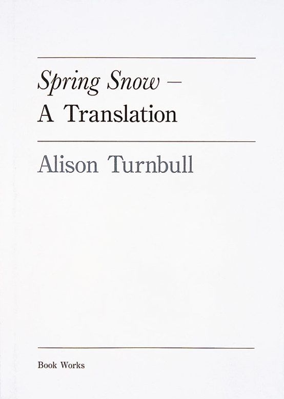 cover of the book 'Spring Snow – A Translation' that's mostly white with black monospace text